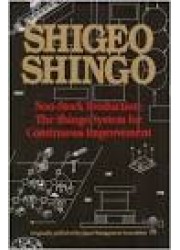 Non-Stock Production : The Shingo System of Continuous Improvement 